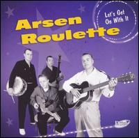 Let's Get On with It von Arsen Roulette