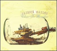 Close to Paradise von Patrick Watson