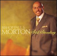 Still Standing von Bishop Paul S. Morton, Sr.