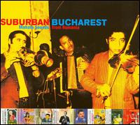 Suburban Bucharest: Mahala Sounds from Romania von Suburban Bucharest