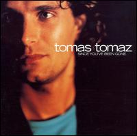 Since You've Been Gone von Tomas Tomaz