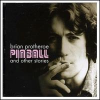 Pinball and Other Stories: The Best of Brian Protheroe von Brian Protheroe