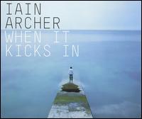 When It Kicks In von Iain Archer