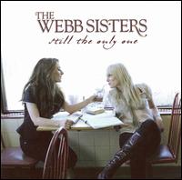 Still the Only One von Webb Sisters