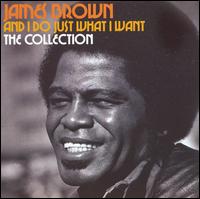 And I Do Just What I Want von James Brown