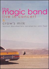 Crow's Milk: Live in Concert von Magic Band