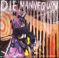 How to Kill von Die Mannequin