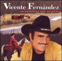 Tragedia del Vaquero von Vicente Fernández