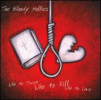 Who to Trust, Who to Kill, Who to Love von The Bloody Hollies