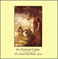 Dead Will Walk, Dear von The National Lights