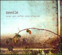 Songs Your Mother Never Sang You von Needle