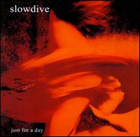 Just for a Day [Bonus Tracks] von Slowdive