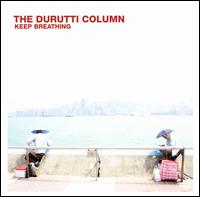 Keep Breathing von The Durutti Column