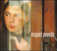 Desglaç [CD + DVD] [Spanish Import] von Miguel Poveda