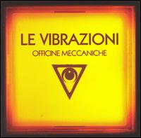 Officine Meccaniche von Le Vibrazioni