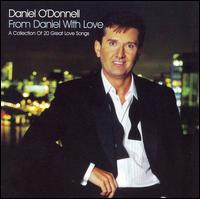 From Daniel with Love von Daniel O'Donnell