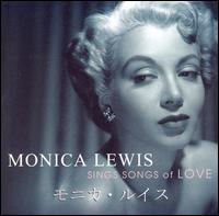 Sings Songs of Love von Monica Lewis