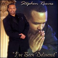 I've Been Delivered von Stephen Reeves