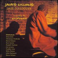 Jazz Dialogues, Vol. 1: Willpower von James Williams