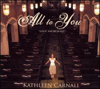 All to You von Kathleen Carnali