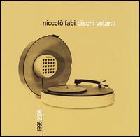 Dischi Volanti 1996-2006 von Niccolò Fabi