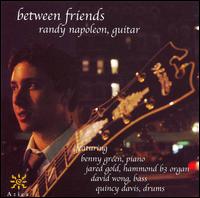 Between Friends von Randy Napoleon