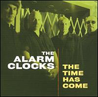 Time Has Come von The Alarm Clocks