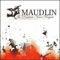 Penitent Never Regret von Maudlin