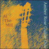 At the Mill von Amber Rose Guitar Duo