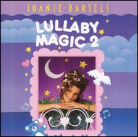 Lullaby Magic 2 von Joanie Bartels