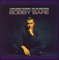 Bird Named Yesterday/Talk Me Some Sense von Bobby Bare