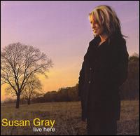 Live Here von Susan Gray