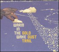 Gold Dust Trail von Warm in the Wake