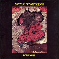 Homovore von Cattle Decapitation