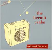 Feel Good Factor EP von The Hermit Crabs