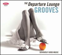 Departure Lounge: Grooves von Various Artists