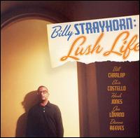 Billy Strayhorn: Lush Life von Billy Strayhorn