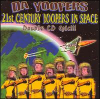 21st Century Yoopers in Space von Da Yoopers