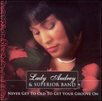 Never Get Too Old to Get Your Groove On von Lady Audrey