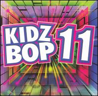 Kidz Bop, Vol. 11 von Kidz Bop Kids