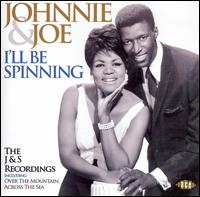 I'll Be Spinning: The J&S Recordings von Johnnie & Joe