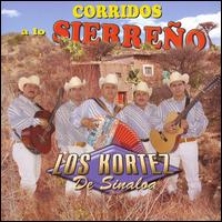 Corridos a los Sierreno von Los Kortez de Sinaloa