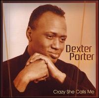 Crazy She Calls Me von Dexter Porter