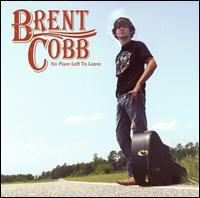 No Place Left to Leave von Brent Cobb