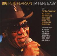 I'm Here Baby von Big Pete Pearson