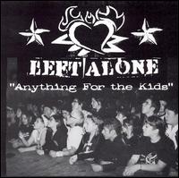 Anything for the Kids von Left Alone