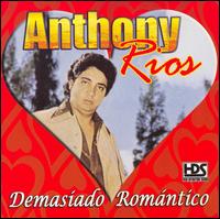 Demasiado Romantico von Anthony Rios