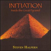 Initiation: Inside the Great Pyramid von Steven Halpern