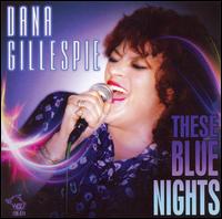 These Blue Nights von Dana Gillespie