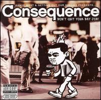 Don't Quit Your Day Job von Consequence